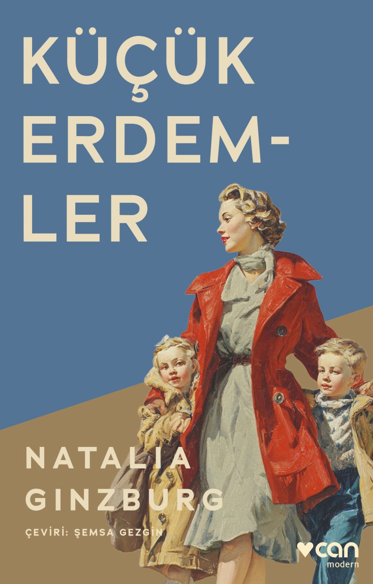 Natalia Ginzburg’dan hem mütevazı hem de görkemli bir anlatı: Küçük Erdemler