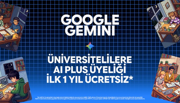 Google Gemini’dan Üniversite Öğrencilerine İlk 1 Yıl Ücretsiz Google Ai Plus Planı!