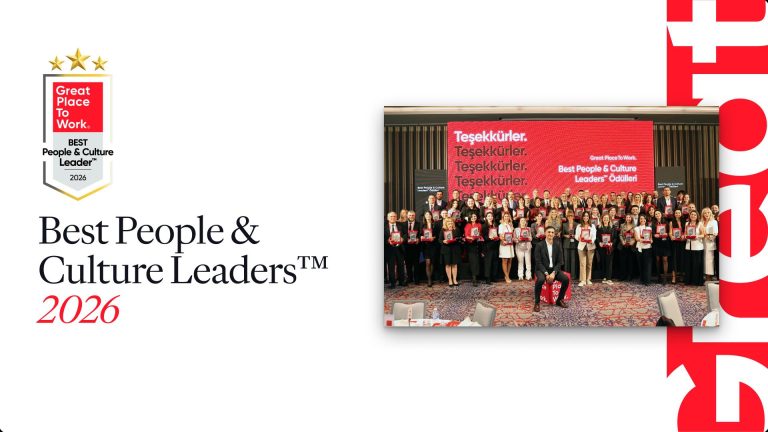 Great Place To Work® Türkiye, Best People & Culture Leaders™ 2026 Araştırması Ve Listesi İçin Başvurular Başladı!