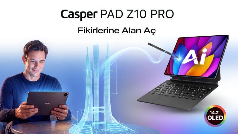 Casper Pad Z10 Pro’nun Yeni Reklam Filmi Hayal Gücüne Alan Açıyor