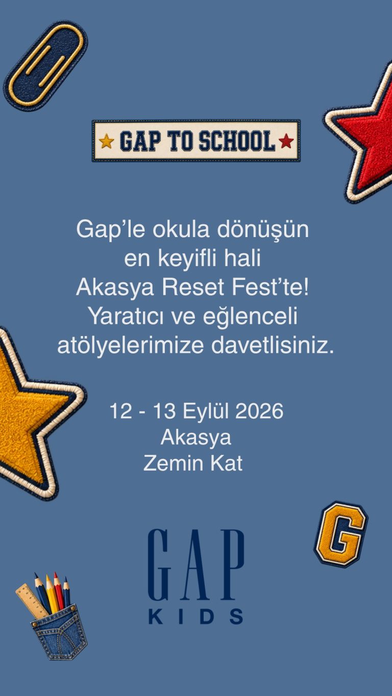 Gap ile Okula Dönüşün En Keyifli Hali Akasya Reset Fest’te!