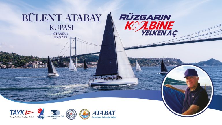 BÜLENT ATABAY’IN YELKEN TUTKUSU İSTANBUL BOĞAZI’NDA YAŞAYACAK