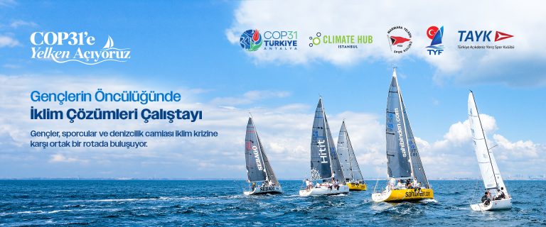 TAYK, “COP31’E YELKEN AÇIYORUZ” PROJESİNDE İKLİM ÇALIŞTAYI DÜZENLİYOR