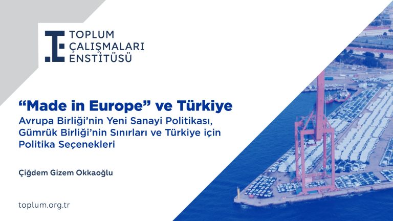30 YILLIK GÜMRÜK BİRLİĞİ ARTIK YETMİYOR: TÜRKİYE AVRUPA’NIN YENİ SANAYİ PLANININ DIŞINDA KALABİLİR